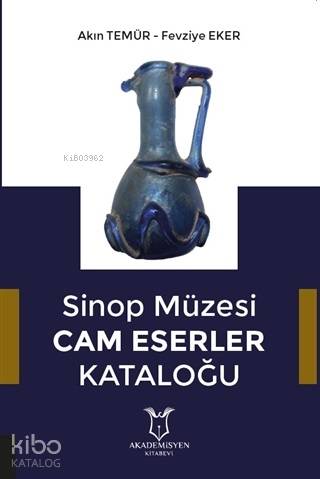 Sinop Müzesi Cam Eserler Kataloğu