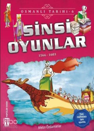 Sinsi Oyunlar; Osmanlı Tarihi, 9+ Yaş | Metin Özdamarlar | Genç Timaş