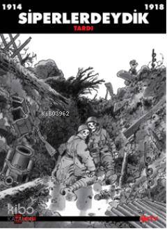 Siperlerdeydik 1914 - 1918