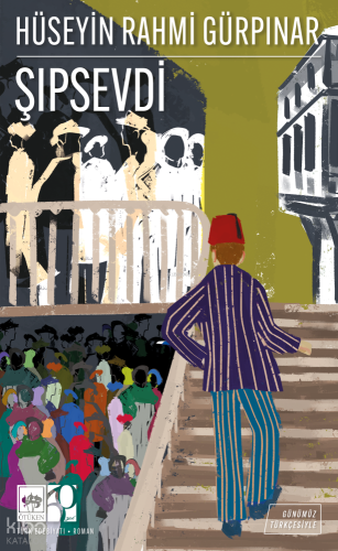Şıpsevdi | Hüseyin Rahmi Gürpınar | Ötüken Neşriyat