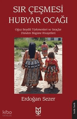Sır Çeşmesi Hubyar Ocağı | Erdoğan Sezer | Yason Yayınları
