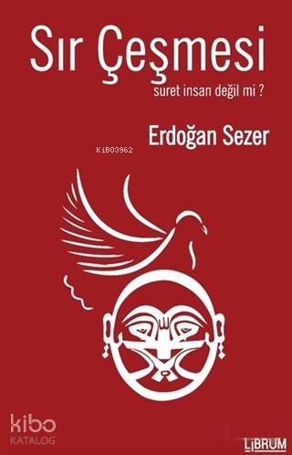 Sır Çeşmesi; Suret İnsan Değil mi?