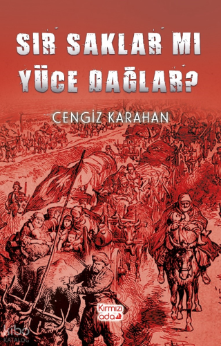 Sır Saklar Mı Yüce Dağlar? | Cengiz Karahan | Kırmızı Ada Yayınları