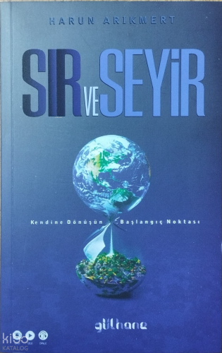 Sır ve Seyir;Kendine Dönüşün Başlangıç Noktası | Harun Arıkmert | Gülh