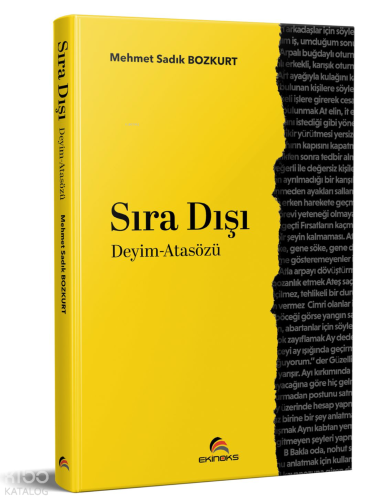 Sıra Dışı Deyim - Atasözü | Kolektif | Ekinoks Yayınevi