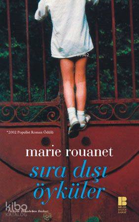 Sıra Dışı Öyküler | Marie Rouanet | Bilge Kültür Sanat
