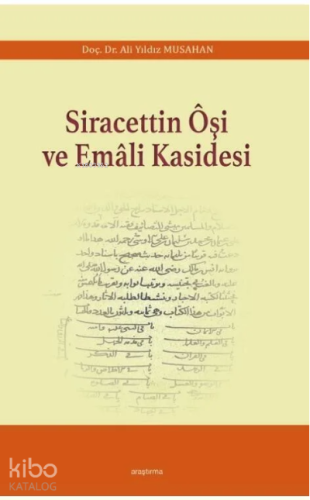 Siracettin Ôşi ve Emâli Kasidesi