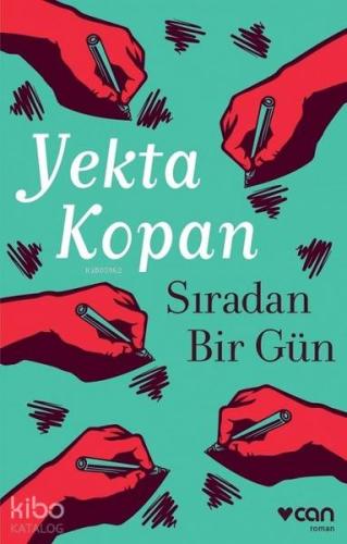 Sıradan Bir Gün | Yekta Kopan | Can Yayınları
