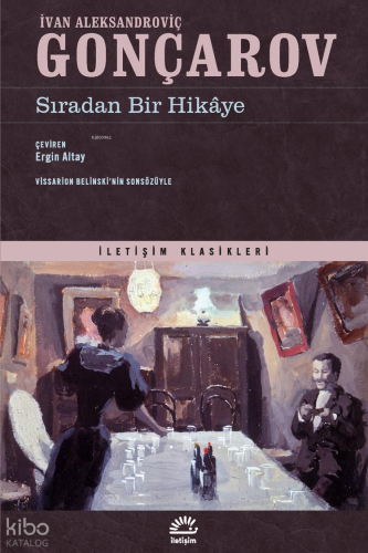 Sıradan Bir Hikâye | Ivan Gonçarov | İletişim Yayınları