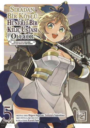 Sıradan Bir Köylü Hünerli Bir Kılıç Ustası Oluyor 5 | Shigeru Sagazaki