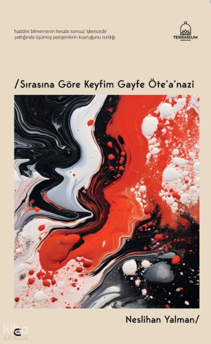 Sırasına Göre Keyfim Gayfe Ötea'nazi