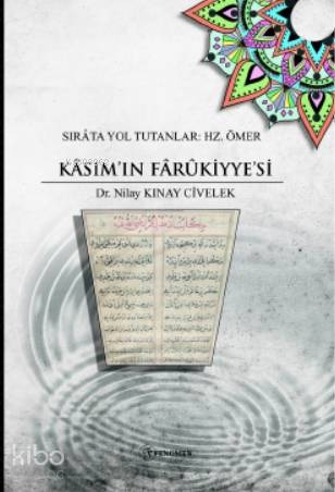 Sırâta Yol Tutanlar: Hz. Ömer - Kâsım'ın Fârûkiyye'si