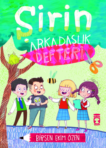 Şirin Arkadaşlık Defteri | Birsen Ekim Özen | Timaş Çocuk