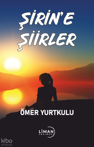 Şirin’e Şiirler