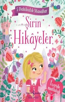 Şirin Hikayeler - 5 Dakikalık Masallar