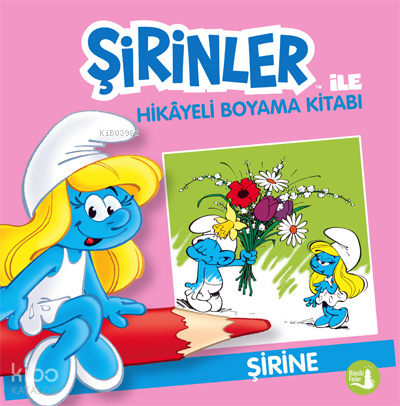 Şirine - Şirinler İle Hikâye Boyama Kitabı
