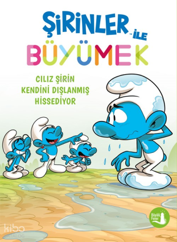 Şirinler İle Büyümek 10;Cılız Şirin Kendini Dışlanmış Hissediyor