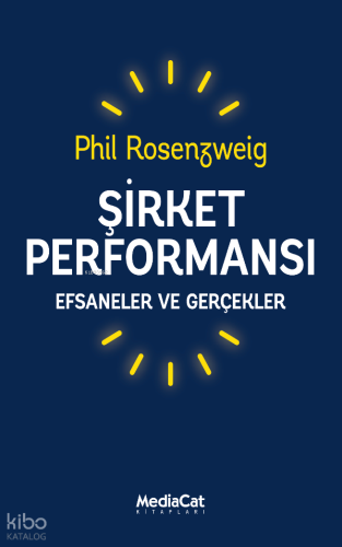 Şirket Performansı;Efsaneler ve Gerçekler
