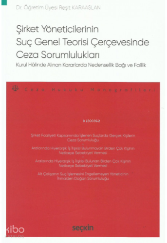 Şirket Yöneticilerinin Suç Genel Teorisi Çerçevesinde Ceza Sorumlulukları