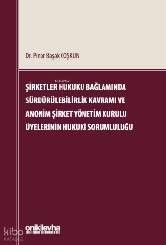Şirketler Hukuku Bağlamında Sürdürülebilirlik Kavramı ve Anonim Şirket