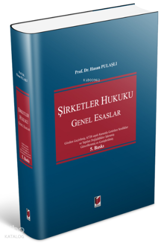 Şirketler Hukuku Genel Esaslar | Hasan Pulaşlı | Adalet Yayınevi