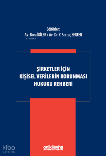 Şirketler İçin Kişisel Verilerin Korunması Hukuku Rehberi