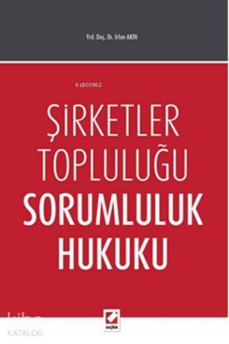 Şirketler Topluluğu Sorumluluk Hukuku
