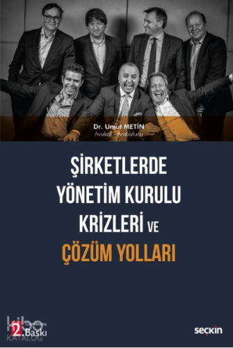 Şirketlerde Yönetim Kurulu Krizleri ve Çözüm Yolları