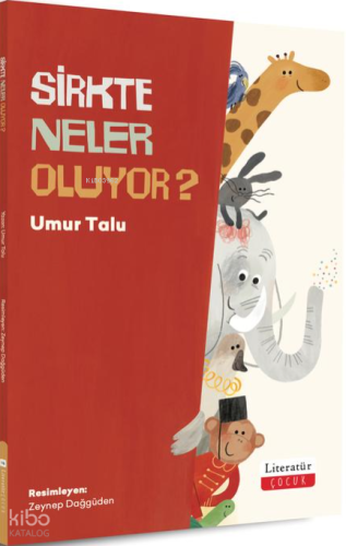 Sirkte Neler Oluyor? | Umur Talu | Literatür Çocuk