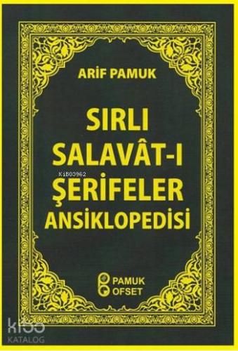 Sırlı Salavât-ı Şerifler Ansiklopedisi (Dua-152) | Arif Pamuk | Pamuk 