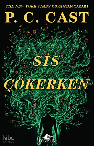 Sis Çökerken;Sis Çökerken Serisi 1. Kitap | P. C. Cast | Pegasus Yayın