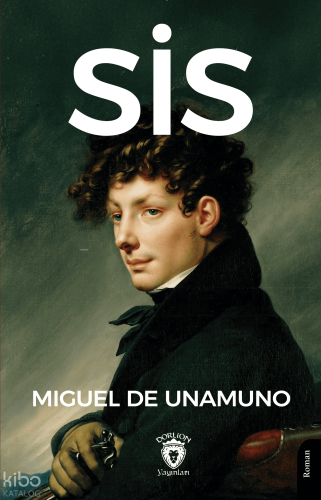 Sis | Miguel De Unamuno | Dorlion Yayınevi