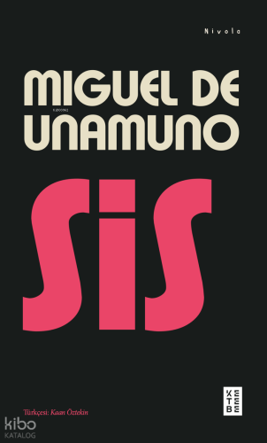 Sis | Miguel De Unamuno | Ketebe Yayınları