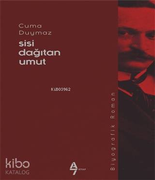 Sisi Dağıtan Umut | Cuma Duymaz | A7 Kitap
