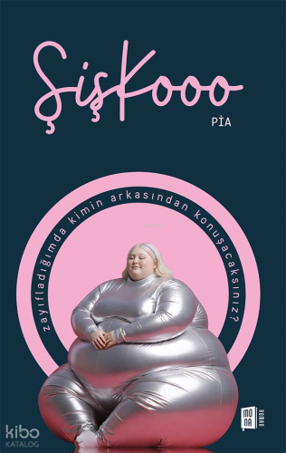 Şişkooo - Zayıfladığımda Kimin Arkasından Konuşacaksınız? | Pia | Mona