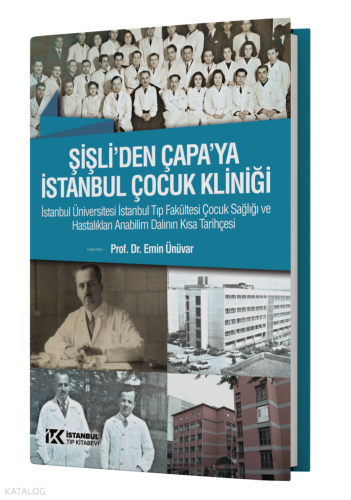 Şişli'den Çapa'ya İstanbul Çocuk Kliniği | Emin Ünüvar | İstanbul Tıp 