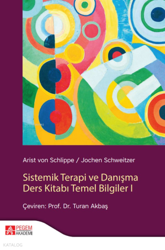 Sistemik Terapi ve Danışma Ders Kitabı Temel Bilgiler I