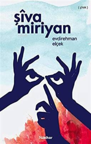 Şiva Miriyan | Evdirehman Elçek | Nubihar Yayınları