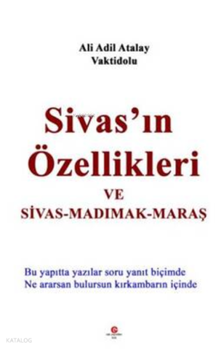 Sivas’ın Özellikleri Ve Sivas-Madımak-Maraş