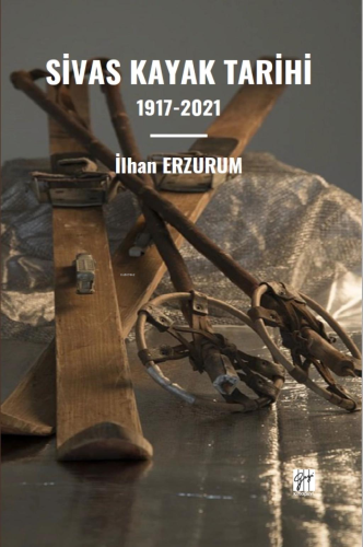 Sivas Kayak Tarihi (1917-2021)