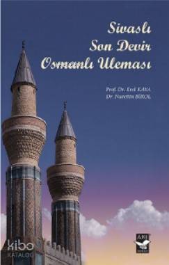 Sivaslı Son Devir Osmanlı Uleması | Erol Kaya | Arı Sanat Yayınları