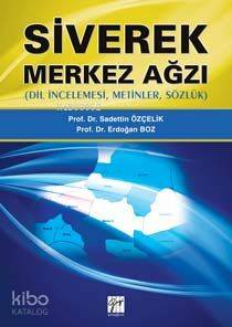 Siverek Merkez Ağzı; Dil İncelemesi, Metinler, Sözlük