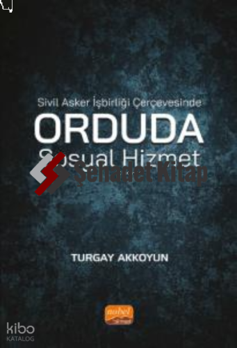 Sivil Asker İşbirliği Çerçevesinde Orduda Sosyal Hizmet