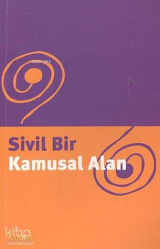 Sivil Bir Kamusal Alan | Kolektif | Kaknüs Yayınları