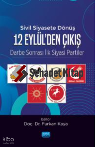 Sivil Siyasete Dönüş 12 Eylül'den Çıkış- Darbe Sonrası İlk Siyasi Partiler