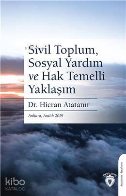 Sivil Toplum, Sosyal  Yardım Ve Hak  Temelli Yaklaşım
