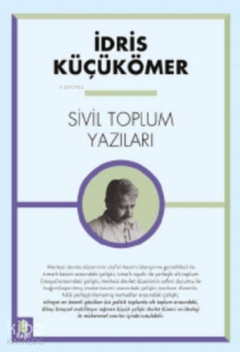 Sivil Toplum Yazıları | İdris Küçükömer | Kapı Yayınları