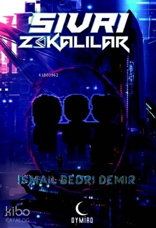 Sivri Zekalılar | İsmail Bedri Demir | Aymira Yayınevi