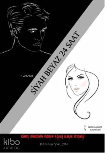 Siyah Beyaz 24 Saat
