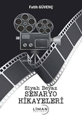 Siyah Beyaz Senaryo Hikayeleri